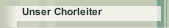 Unser Chorleiter